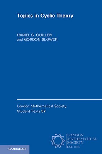Topics In Cyclic Theory London Mathematical Society Student Texts Daniel G Quillen