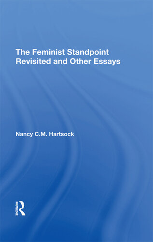 The Feminist Standpoint Revisited And Other Essays Hartsock