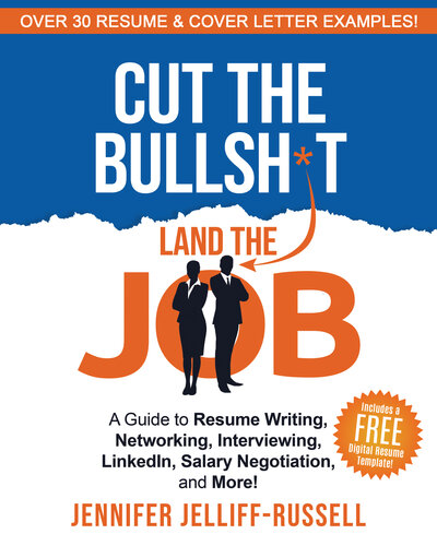 Cut The Bullsht Land The Job Jennifer Jelliffrussell