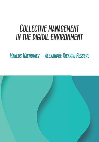Collective Management In The Digital Environment 1st Edition Marcos Wachowicz