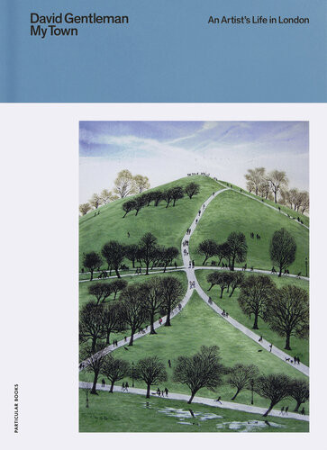 My Town An Artists Life In London David Gentleman