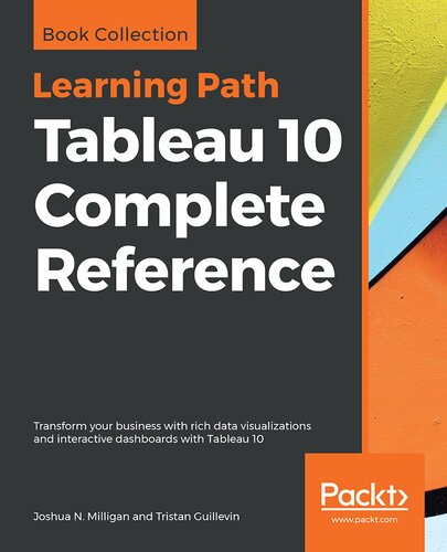 Tableau 10 Complete Reference Joshua N Milligan