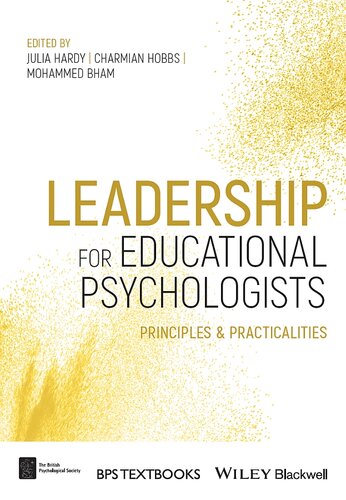 Leadership For Educational Psychologists Principles And Practicalities Julia Hardy Charmian Hobbs Mohammed Bham