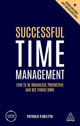 Successful Time Management How To Be Organized Productive And Get Things Done Patrick Forsyth