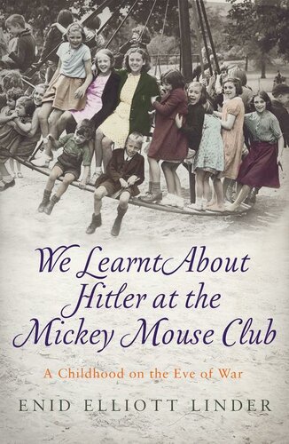 We Learnt About Hitler At The Mickey Mouse Club Enid Elliott Linder