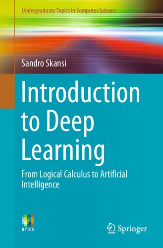Introduction To Deep Learning From Logical Calculus To Artificial Intelligence Sandro Skansi