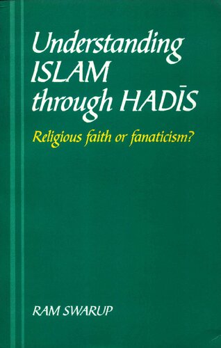 Understanding Islam Through Hadis Religious Faith Or Fanaticism Ram Swarup