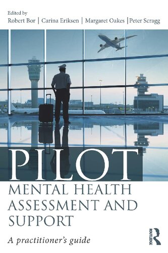 Pilot Mental Health Assessment And Support A Practitioners Guide First Edition Peter Scragg Robert Bor Margaret Oakes Carina Eriksen