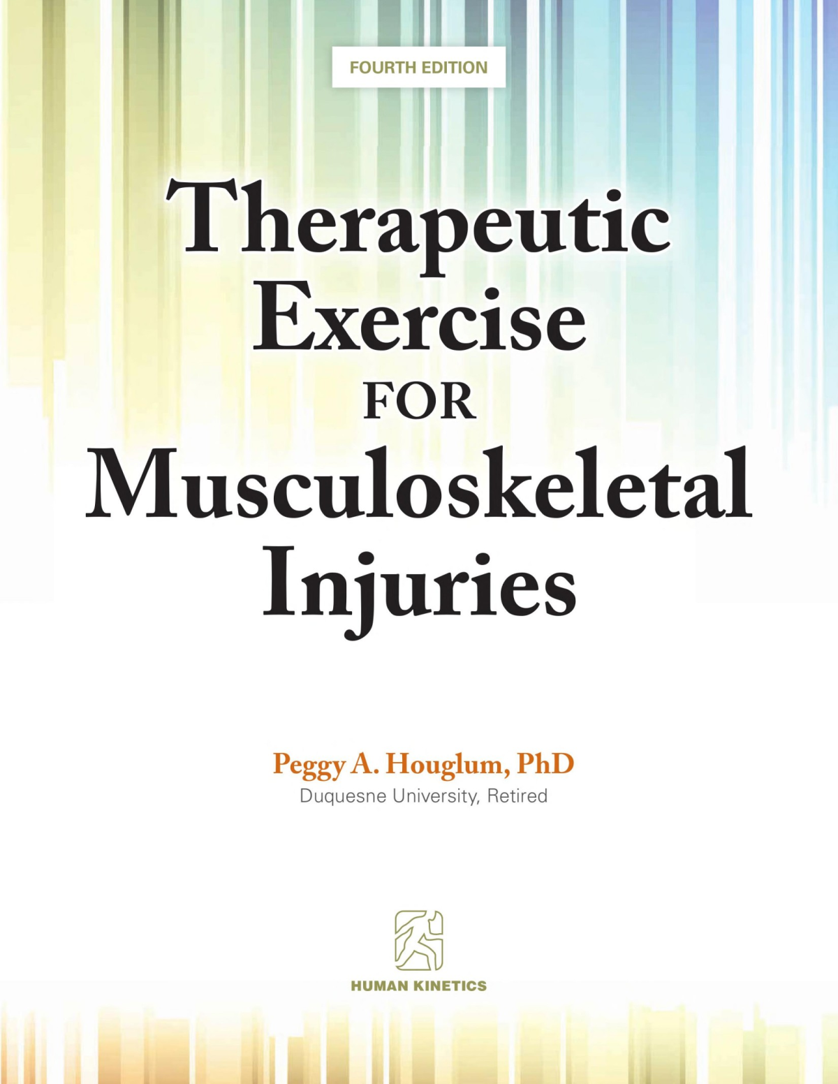Therapeutic Exercise For Musculoskeletal Injuries 4th Edition 4th Edition Peggy A Houglum
