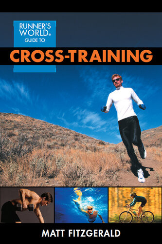 Runners World Guide To Crosstraining Matt Fitzgerald