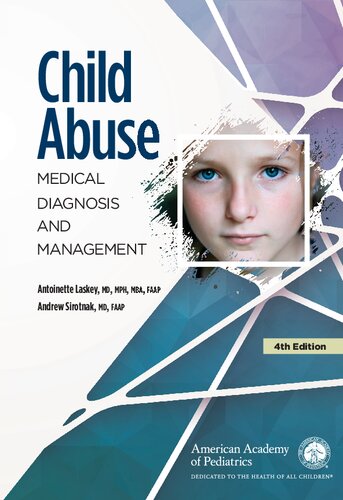 Child Abuse Medical Diagnosis And Management 4th Edition Antoinette Laskey Md Mph Mba Faap Editor