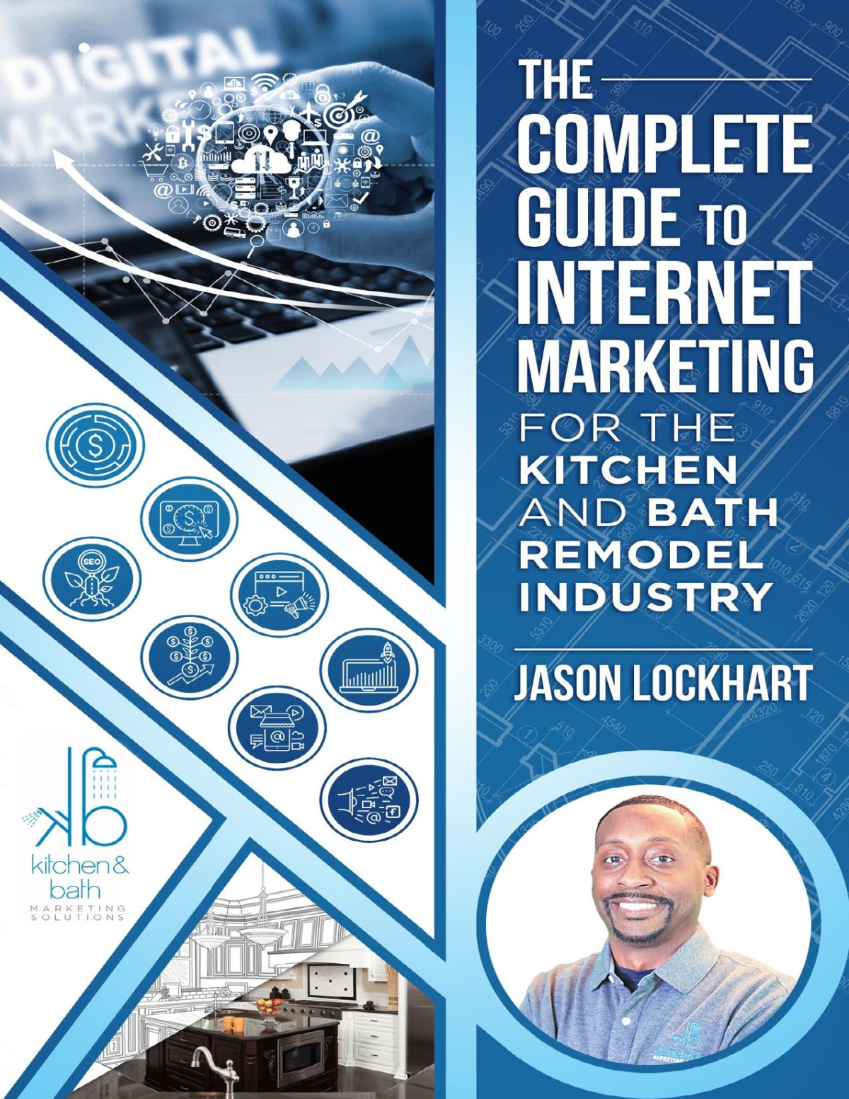 The Complete Guide To Internet Marketing For The Kitchen And Bath Industry Lockhart