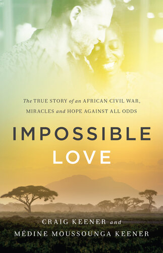 Impossible Love Craig Keener Mdine Moussounga Keener