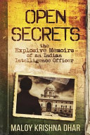 Open Secrets The Explosive Memoirs Of An Indian Intelligence Officer 1st Edition Maloy Krishna Dhar