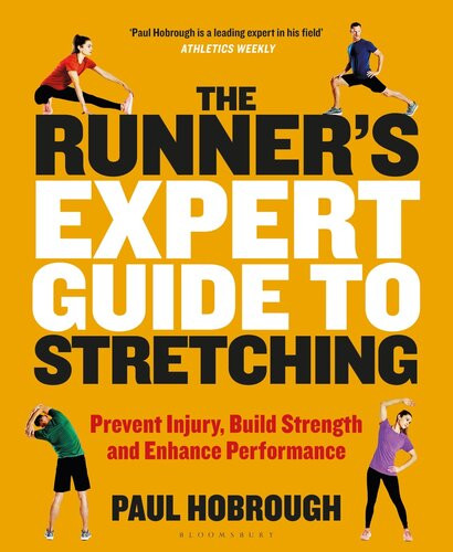 The Runners Expert Guide To Stretching Prevent Injury Build Strength And Enhance Performance Paul Hobrough