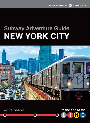 Subway Adventure Guide New York City To The End Of The Line Kyle Knoke