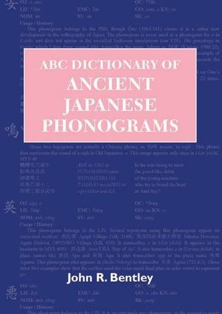 Abc Dictionary Of Ancient Japanese Phonograms John R Bentley