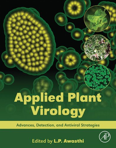 Applied Plant Virology Advances Detection And Antiviral Strategies 1st Edition L P Awasthi Editor