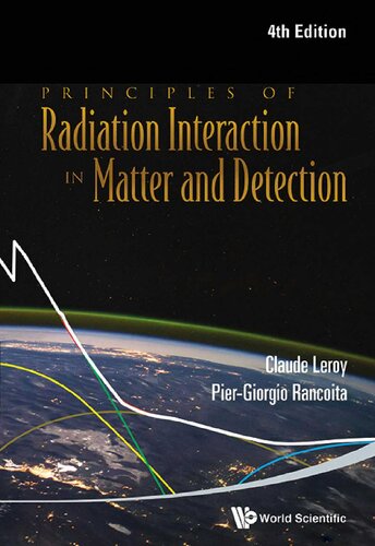 Principles Of Radiation Interaction In Matter And Detection 4th Edition Claude Leroy