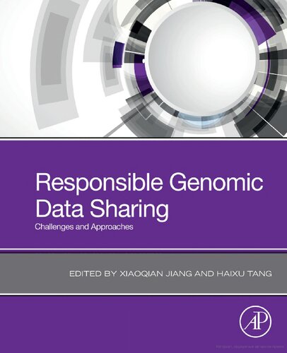 Responsible Genomic Data Sharing Challenges And Approaches 1st Edition Xiaoqian Jiang Editor