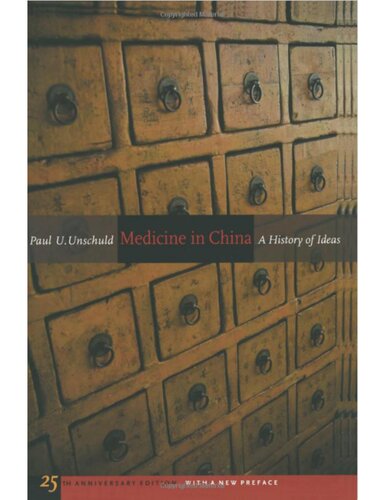 Medicine In China A History Of Ideas 25th Anniversary Edition With A New Preface 1st Edition Paul U Unschuld