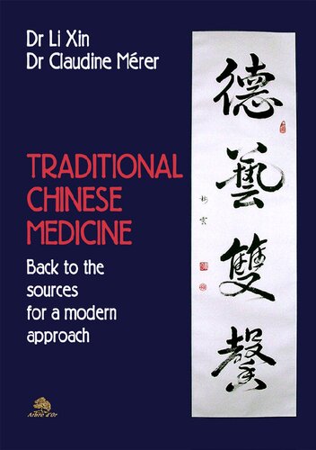 Traditional Chinese Medicine Back To The Sources For A Modern Approach Xin Li Claudine Mrer