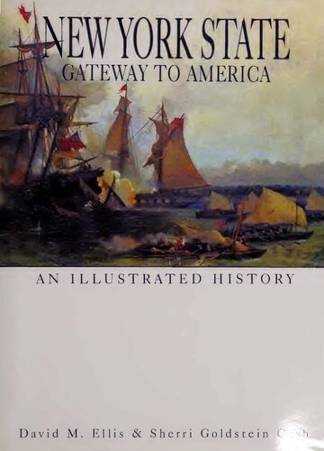 New York State Gateway To America An Illustrated History First David Maldwyn Ellis Sherri Goldstein Cash