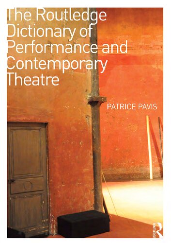 The Routledge Dictionary Of Performance And Contemporary Theatre Patrice Pavis