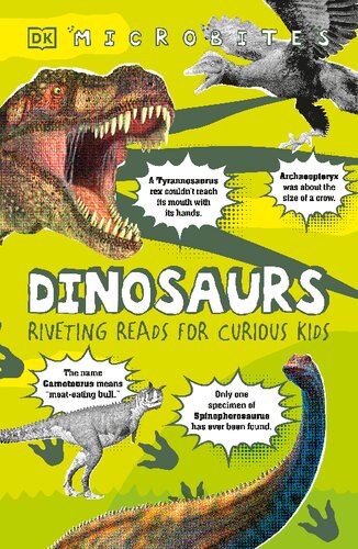 Dinosaurs Riveting Reads For Curious Kids Microbites Dk
