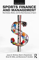 Sports Finance And Management Real Estate Media And The New Business Of Sport Second Jason A Winfree Mark S Rosentraub Brian M Mills Mackenzie P Zondlak