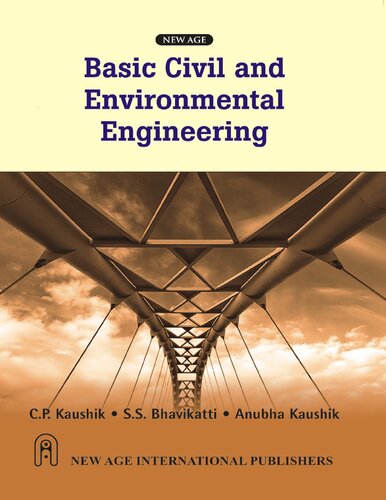 Basic Civil And Environmental Engineering C P Kaushik S S Bhavikatti Anubha Kaushik