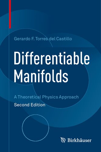 Differentiable Manifolds A Theoretical Physics Approach 2nd Edition Gerardo F Torres Del Castillo