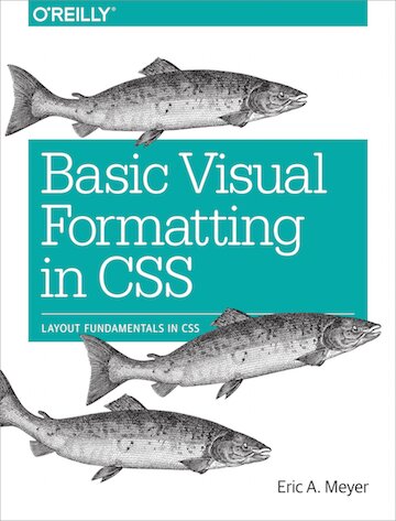 Basic Visual Formatting In Css Layout Fundamentals In Css Eric A Meyer