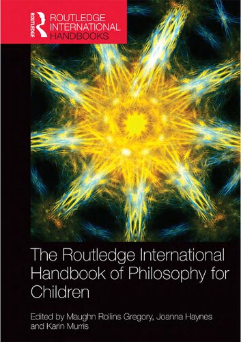 The Routledge International Handbook Of Philosophy For Children Maughn Rollins Gregory Joanna Haynes Karin Murris