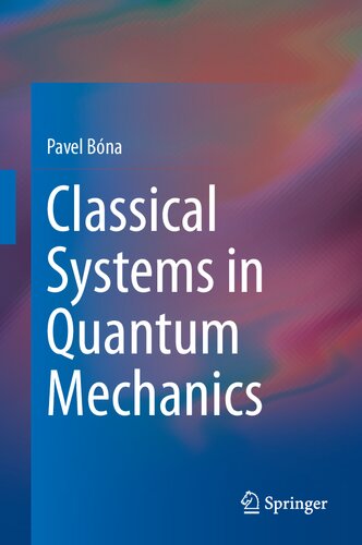 Classical Systems In Quantum Mechanics Pavel Bna