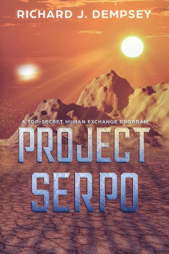 Project Serpo A Topsecret Human Exchange Program Richard Dempsey
