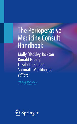 The Perioperative Medicine Consult Handbook 3rd Edition Molly Blackley Jackson Ronald Huang Elizabeth Kaplan Somnath Mookherjee
