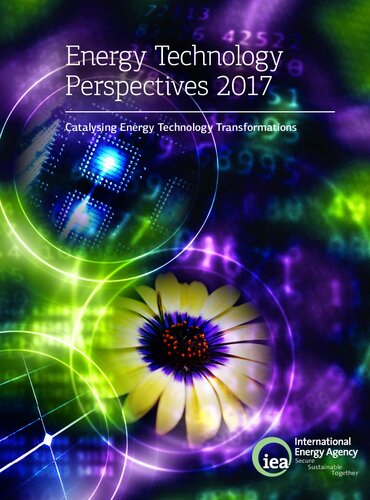 Energy Technology Perspectives 2017 Catalysing Energy Technology Transformations Organization For Economic Cooperation And Development Editor