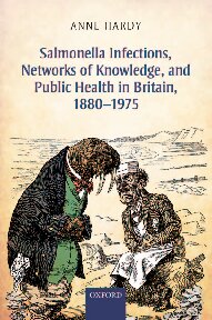 Salmonella Infections Networks Of Knowledge And Public Health In Britain 18801975 1st Edition Anne Hardy
