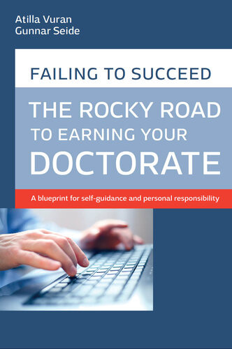 Rocky Road To Earning A Doctorate A Blueprint For Selfguidance And Personal Responsibility Atilla Vuran