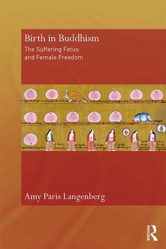 Birth In Buddhism The Suffering Fetus And Female Freedom Amy Paris Langenberg