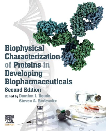 Biophysical Characterization Of Proteins In Developing Biopharmaceuticals Second Edition Damian J Houde Editor Steven A Berkowitz Editor