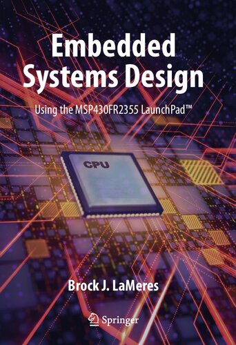 Embedded Systems Design Using The Msp430fr2355 Launchpad 1st Ed 2020 Brock J Lameres