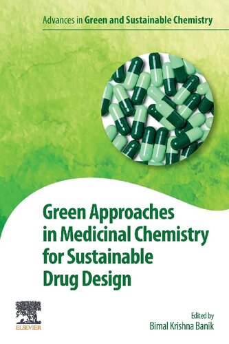 Green Approaches In Medicinal Chemistry For Sustainable Drug Design 1st Edition Bimal K Banik Editor