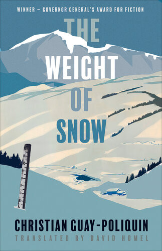 The Weight Of Snow Christian Guaypoliquin David Homel Translation