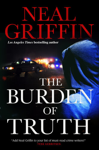 The Burden Of Truth Neal Griffin