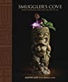 Smugglers Cove Exotic Cocktails Rum And The Cult Of Tiki Hardcover Martin Cate Rebecca Cate
