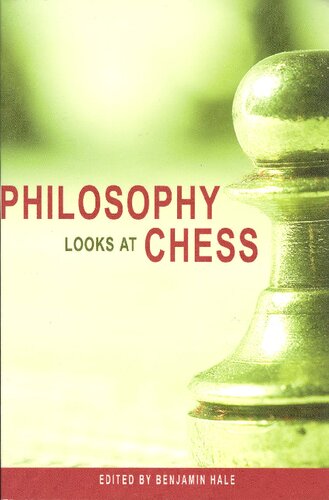 Philosophy Looks At Chess Benjamin Hale Editor