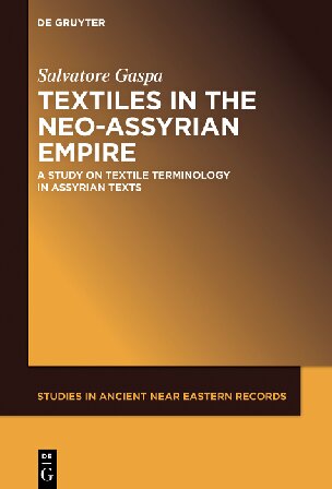 Textiles In The Neoassyrian Empire A Study On Terminology Salvatore Gaspa