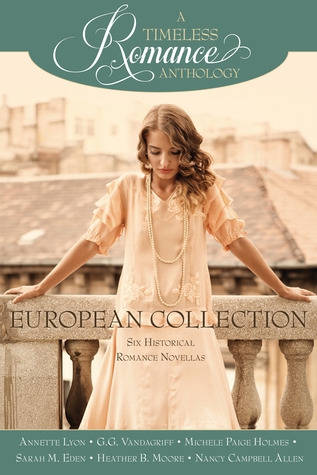 European Collection Annette Lyon Ggvandagriff Michele Paige Holmes Sarah Meden Heather Bmoore Nancy Campbell Allen
